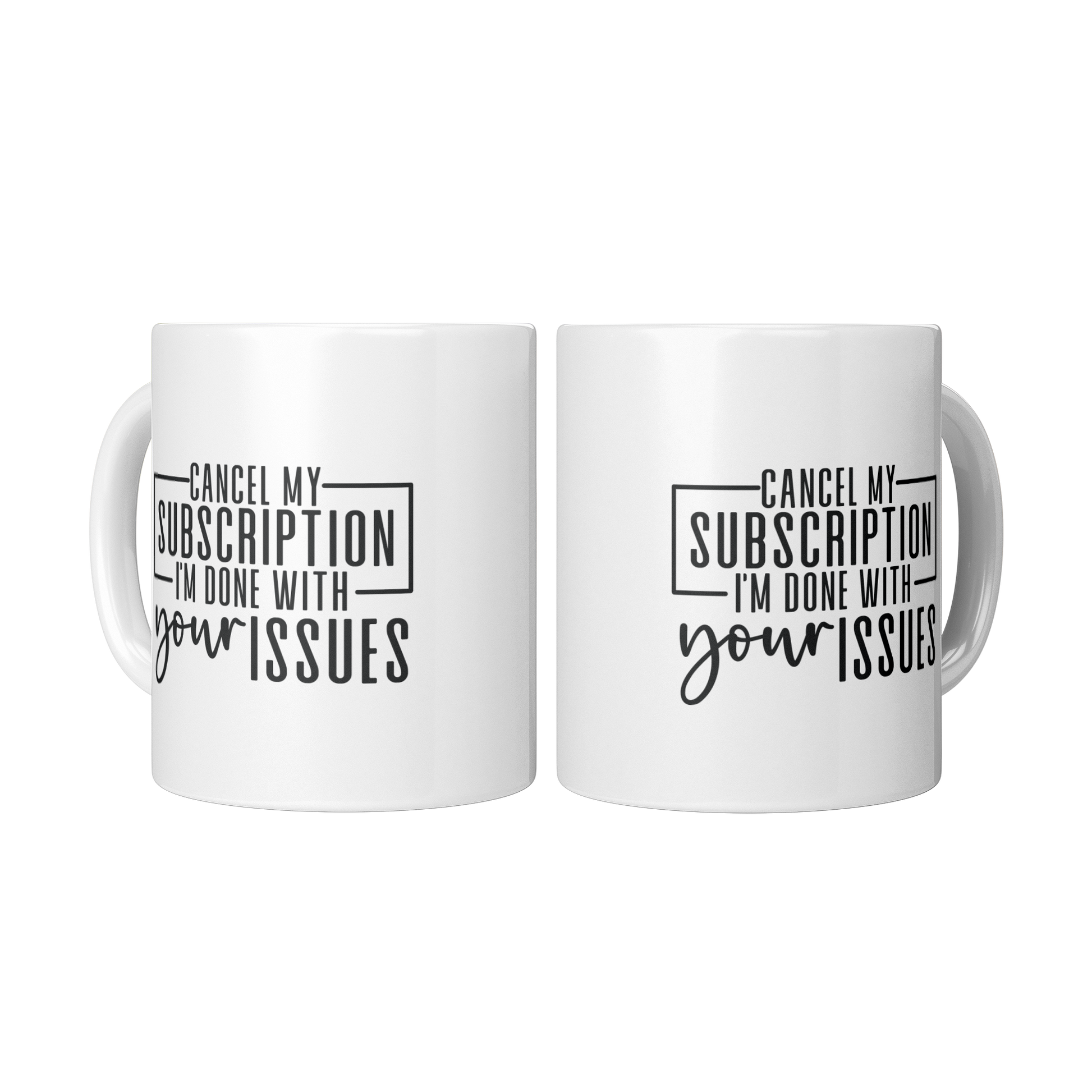 Cancel_My_Subscription_Funny_Quote_2_Mugs_Center_Mockup.png