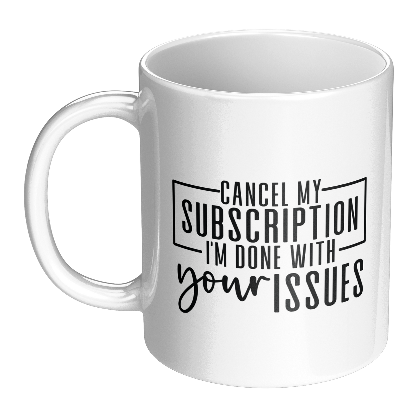 Cancel_My_Subscription_Funny_Quote_LH_Main_Mockup.png