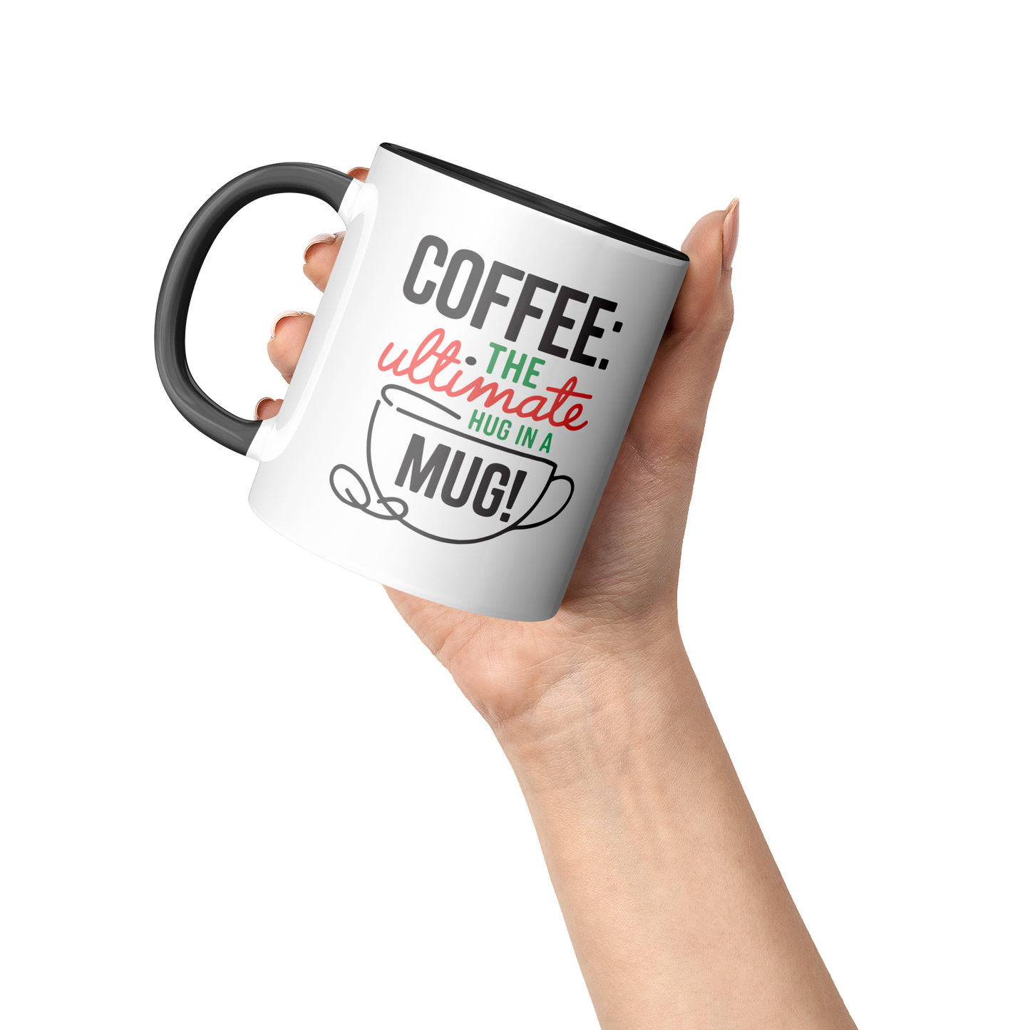Coffee_The_Ultimate_Hug_in_a_Mug__11_Accent_Mug_Raised_Hand_LH_Mockup.png