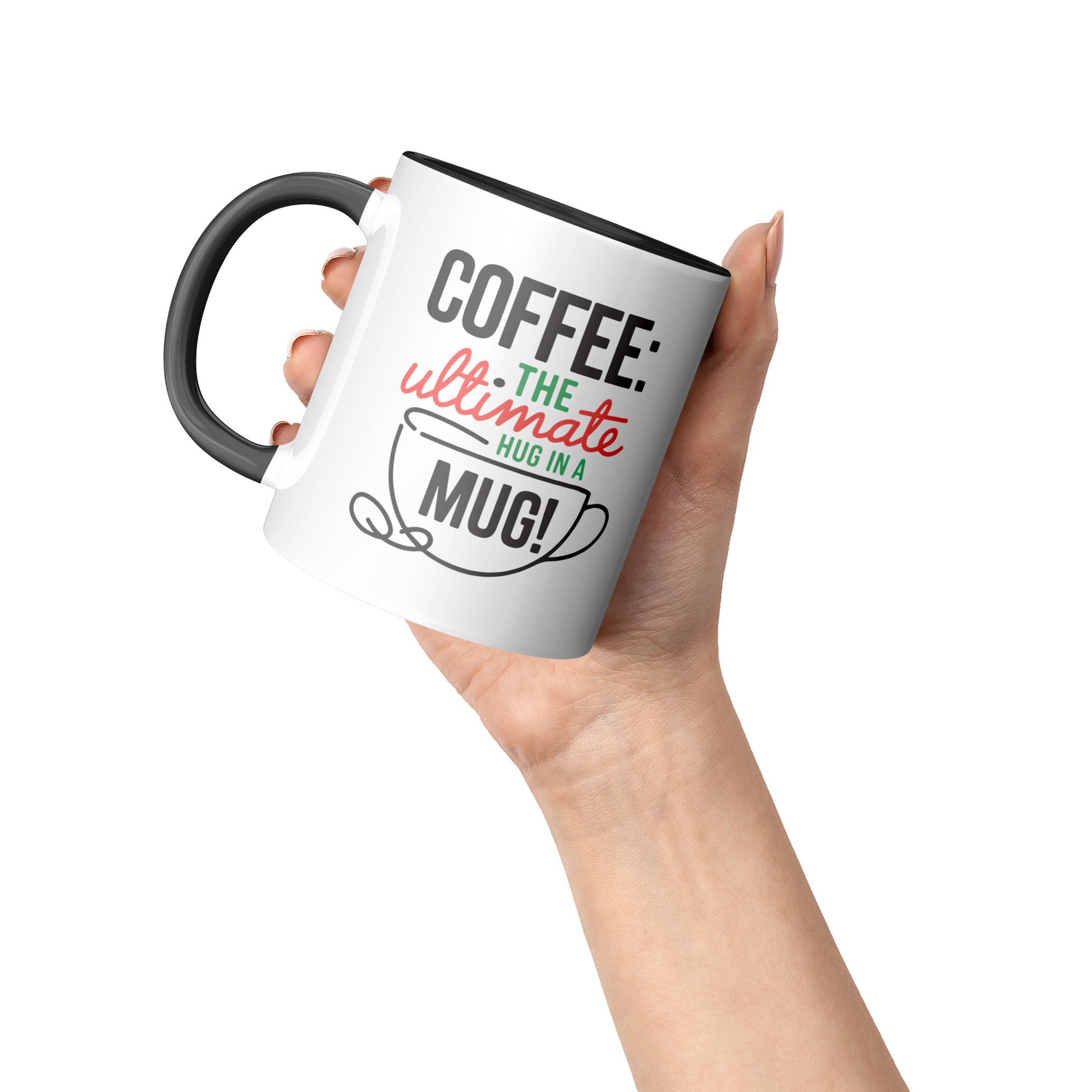 Coffee_The_Ultimate_Hug_in_a_Mug__11_Accent_Mug_Raised_Hand_LH_Mockup.png
