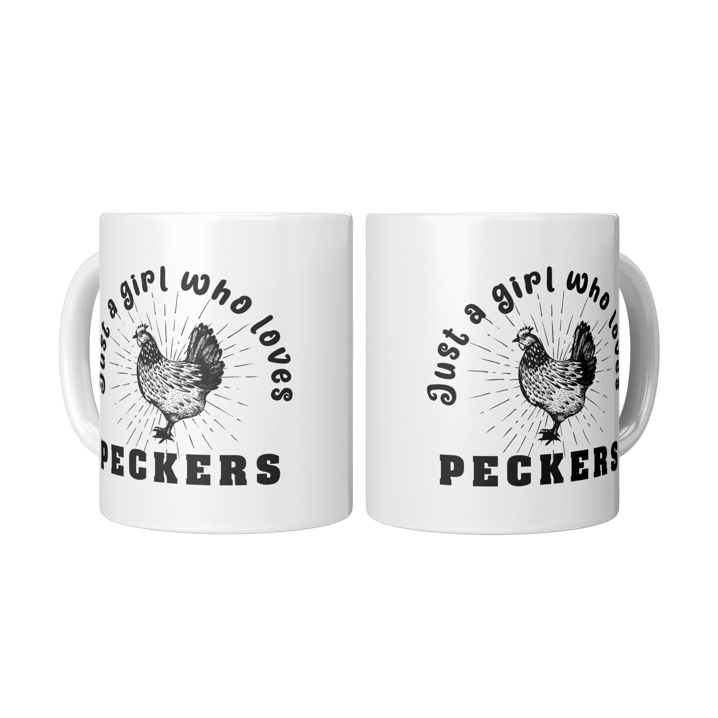 Just a Girl Who Loves Peckers – 11oz Ceramic Mug