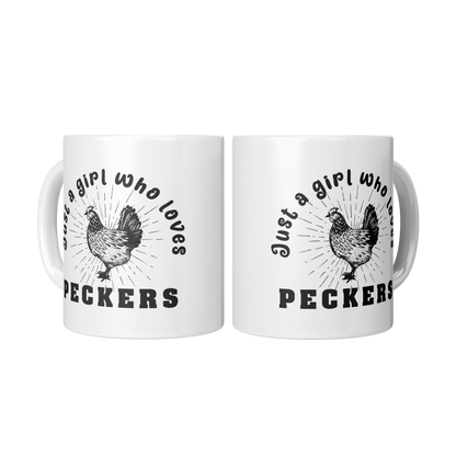 Just a Girl Who Loves Peckers – 11oz Ceramic Mug