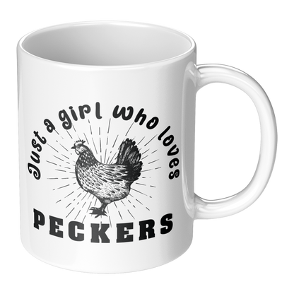 Just a Girl Who Loves Peckers – 11oz Ceramic Mug