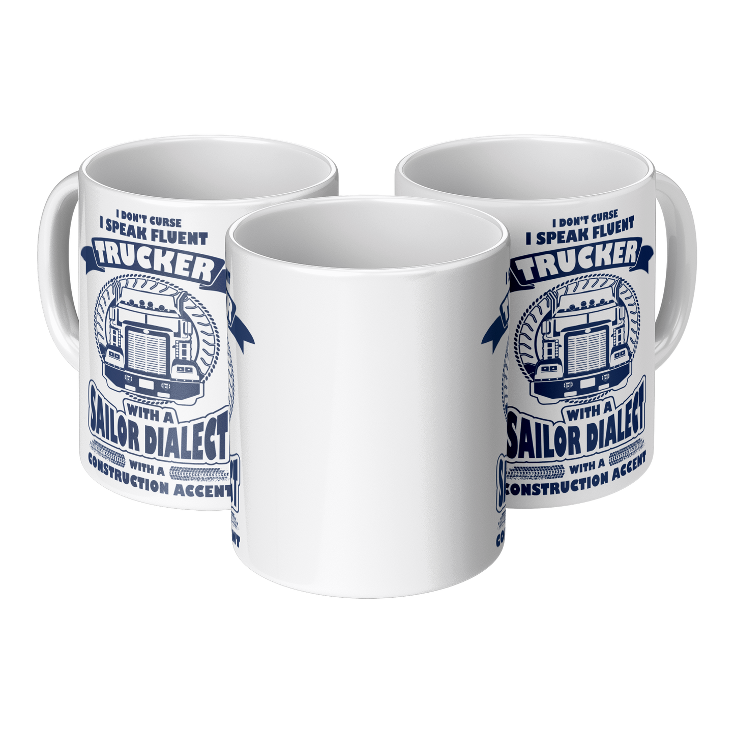 I Don’t Curse, I Speak Fluent Trucker – 11oz Ceramic Mug