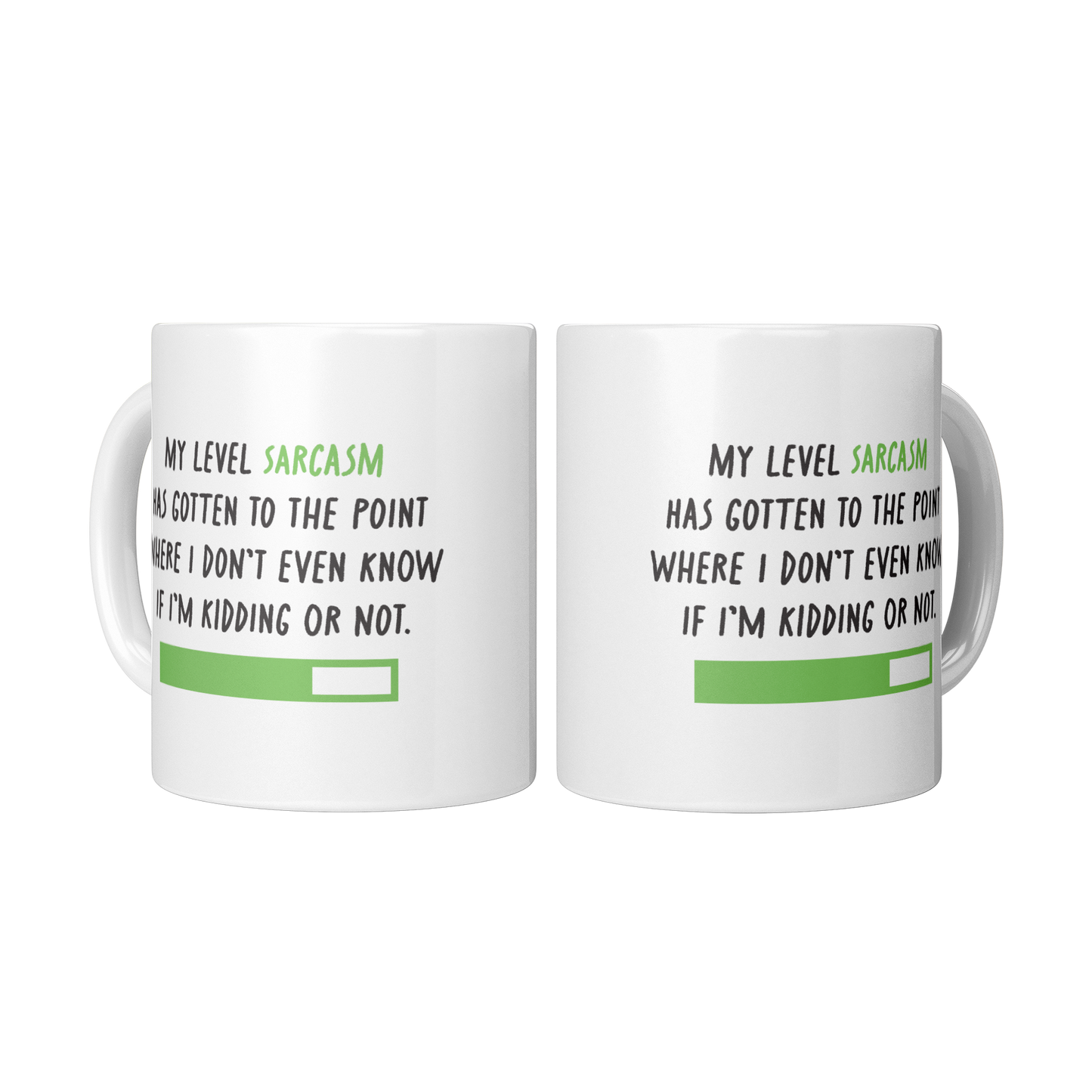 My Level of Sarcasm – 11oz Ceramic Mug