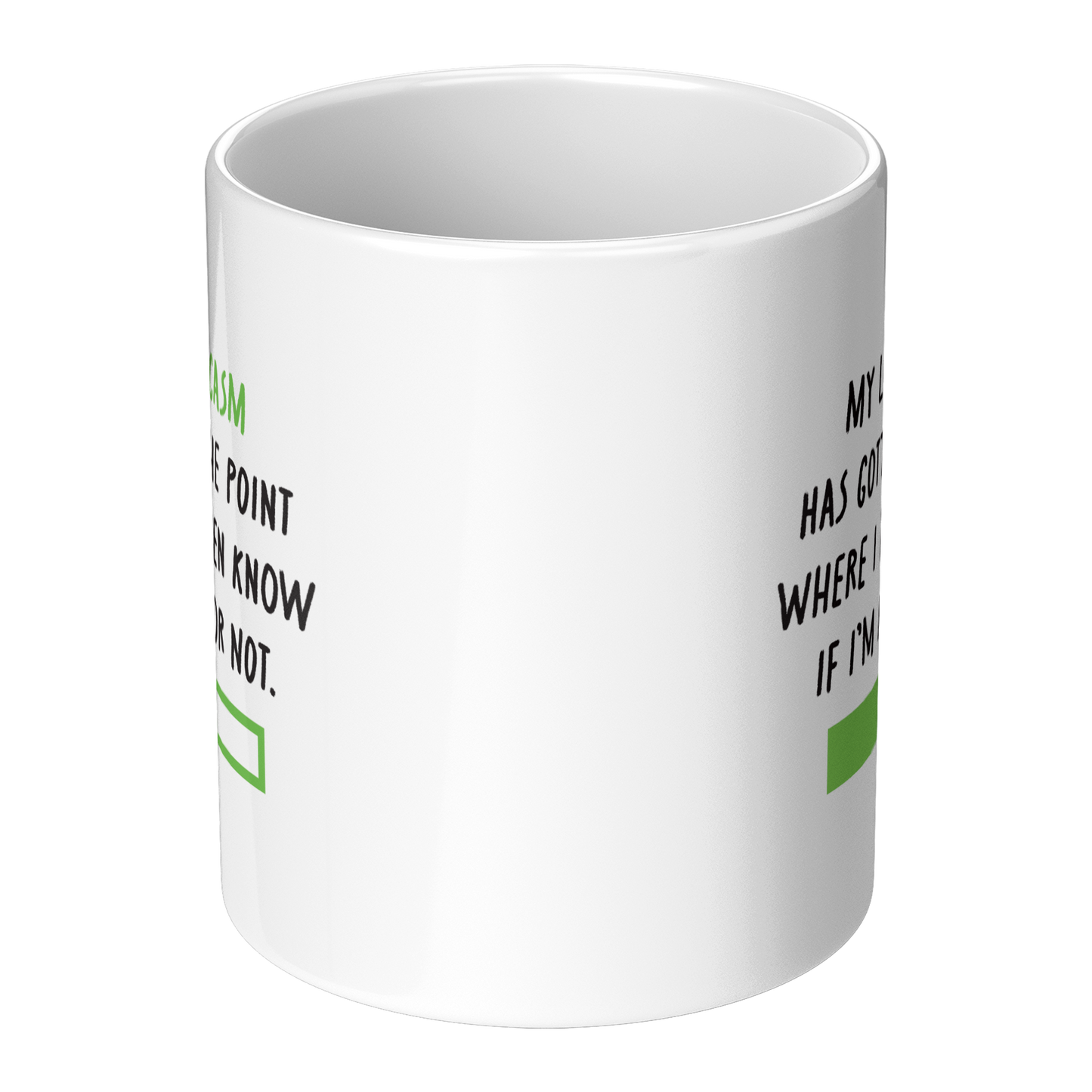 My Level of Sarcasm – 11oz Ceramic Mug