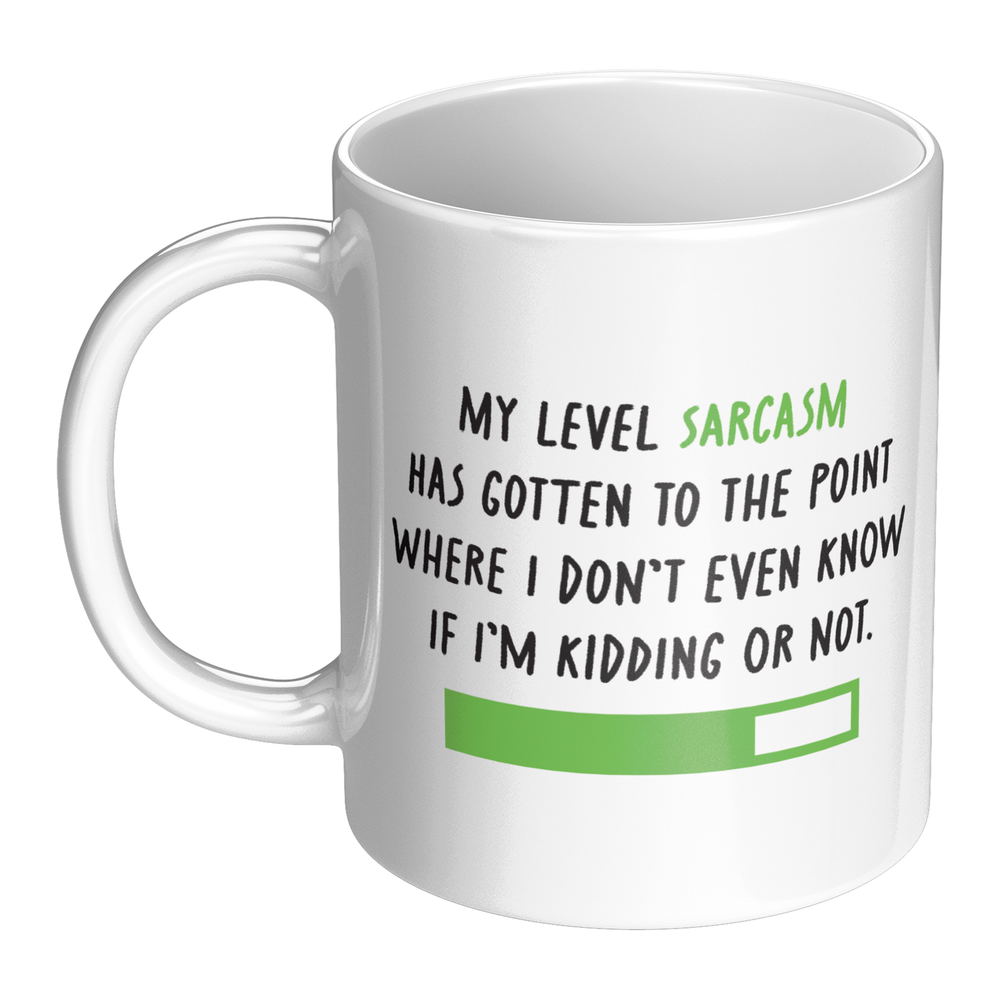 My Level of Sarcasm – 11oz Ceramic Mug