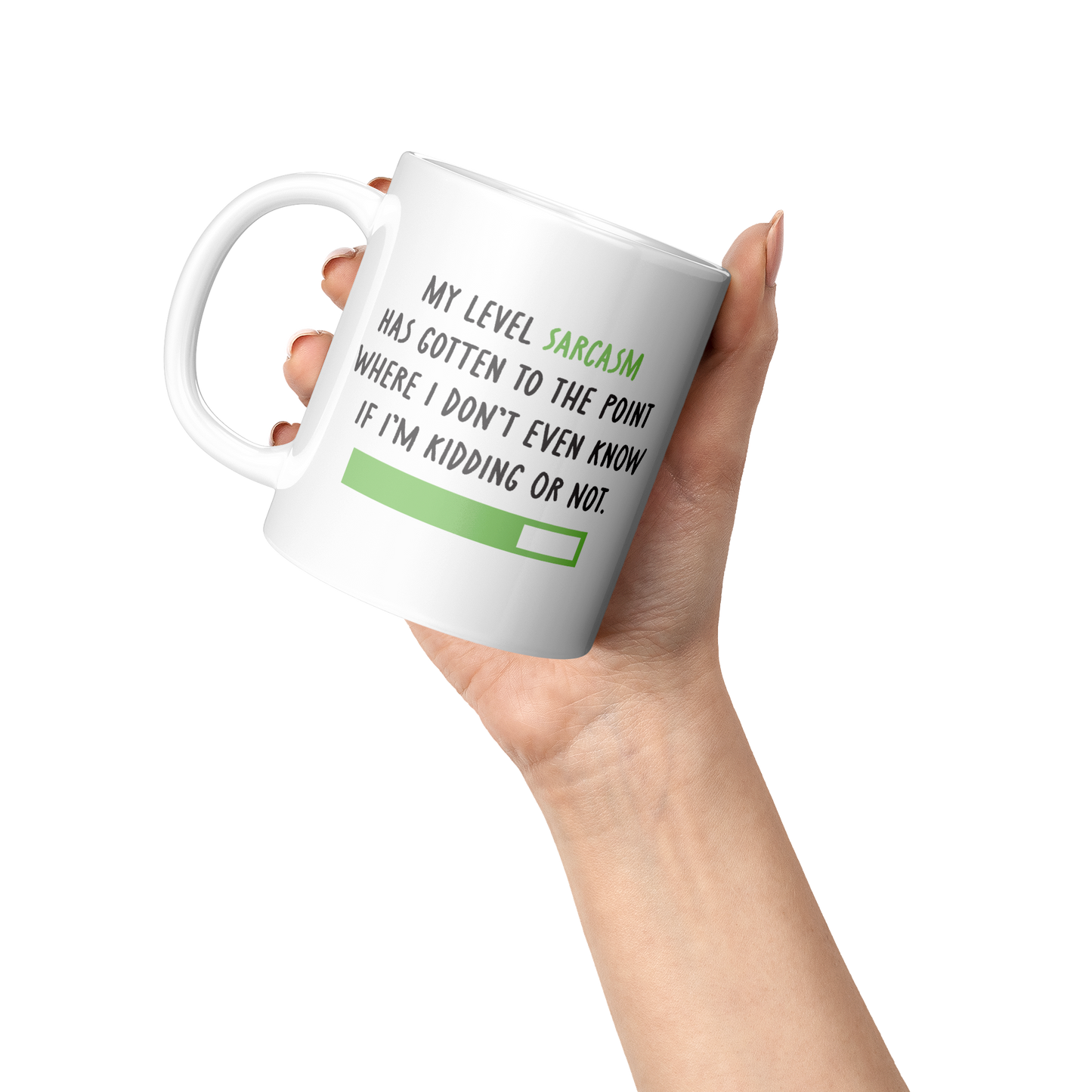My Level of Sarcasm – 11oz Ceramic Mug