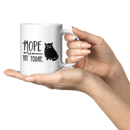 Nope Not Today Cat Mug – 11 oz Ceramic Mug