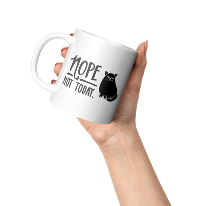 Nope Not Today Cat Mug – 11 oz Ceramic Mug