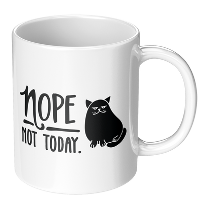 Nope Not Today Cat Mug – 11 oz Ceramic Mug
