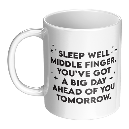 Sleep Well Middle Finger – 11oz Ceramic Mug