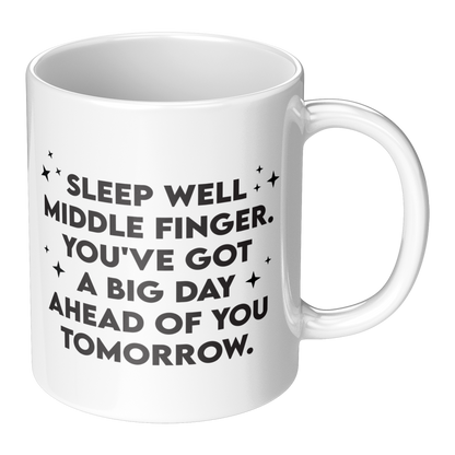 Sleep Well Middle Finger – 11oz Ceramic Mug