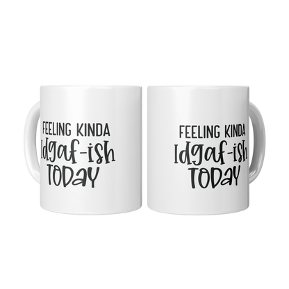 Feeling_Kinda_IDGAF-ish_Today_Funn_2_Mugs_Center_Mockup.png