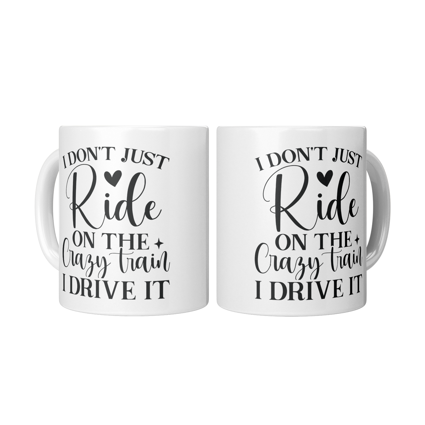 I_Dont_Just_Ride_the_Crazy_Train_2_Mugs_Center_Mockup.png