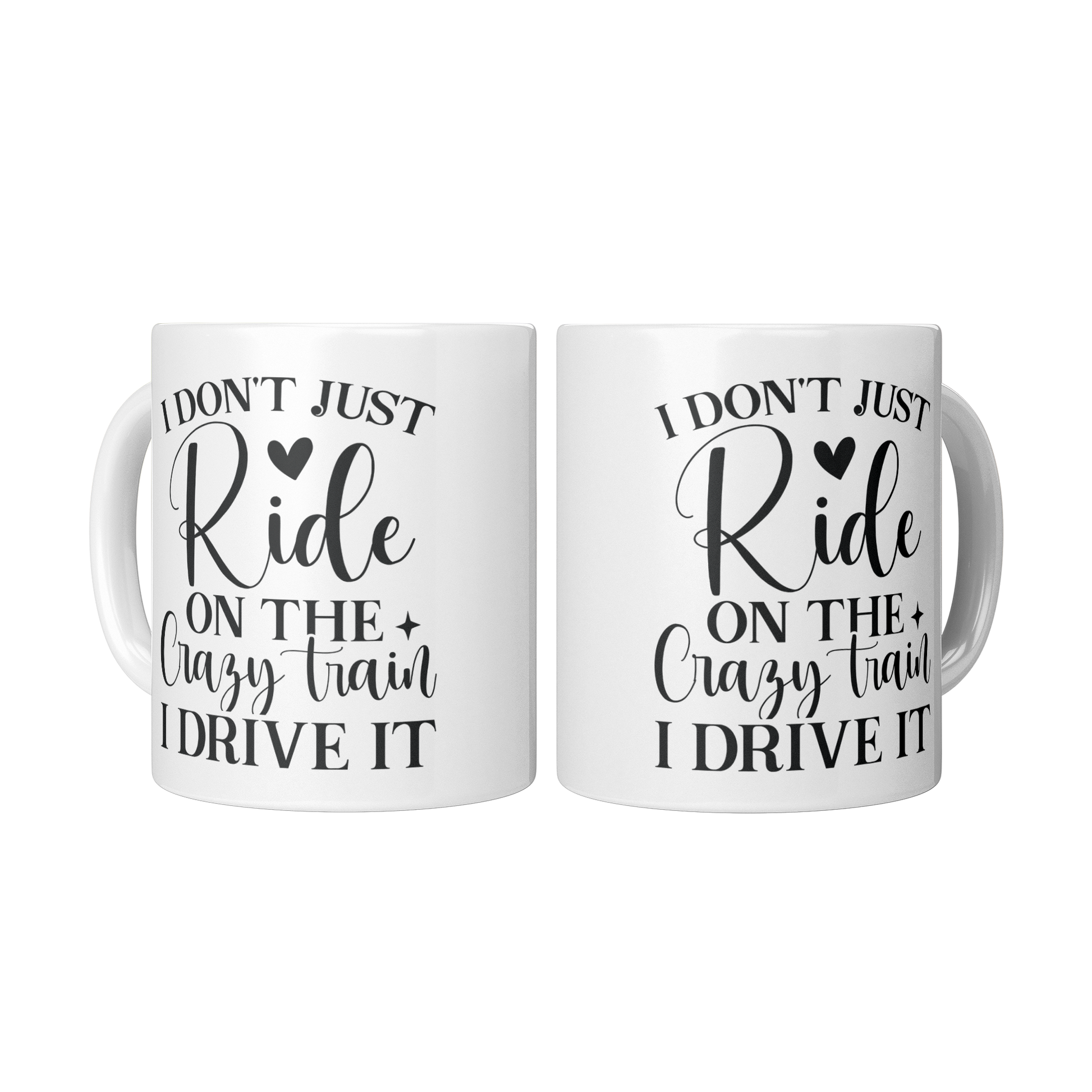 I_Dont_Just_Ride_the_Crazy_Train_2_Mugs_Center_Mockup.png