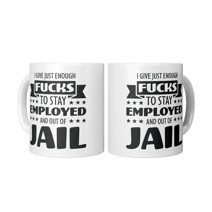 I_Give_Just_Enough_Fcks_to_Stay_Empl_2_Mugs_Center_Mockup.png