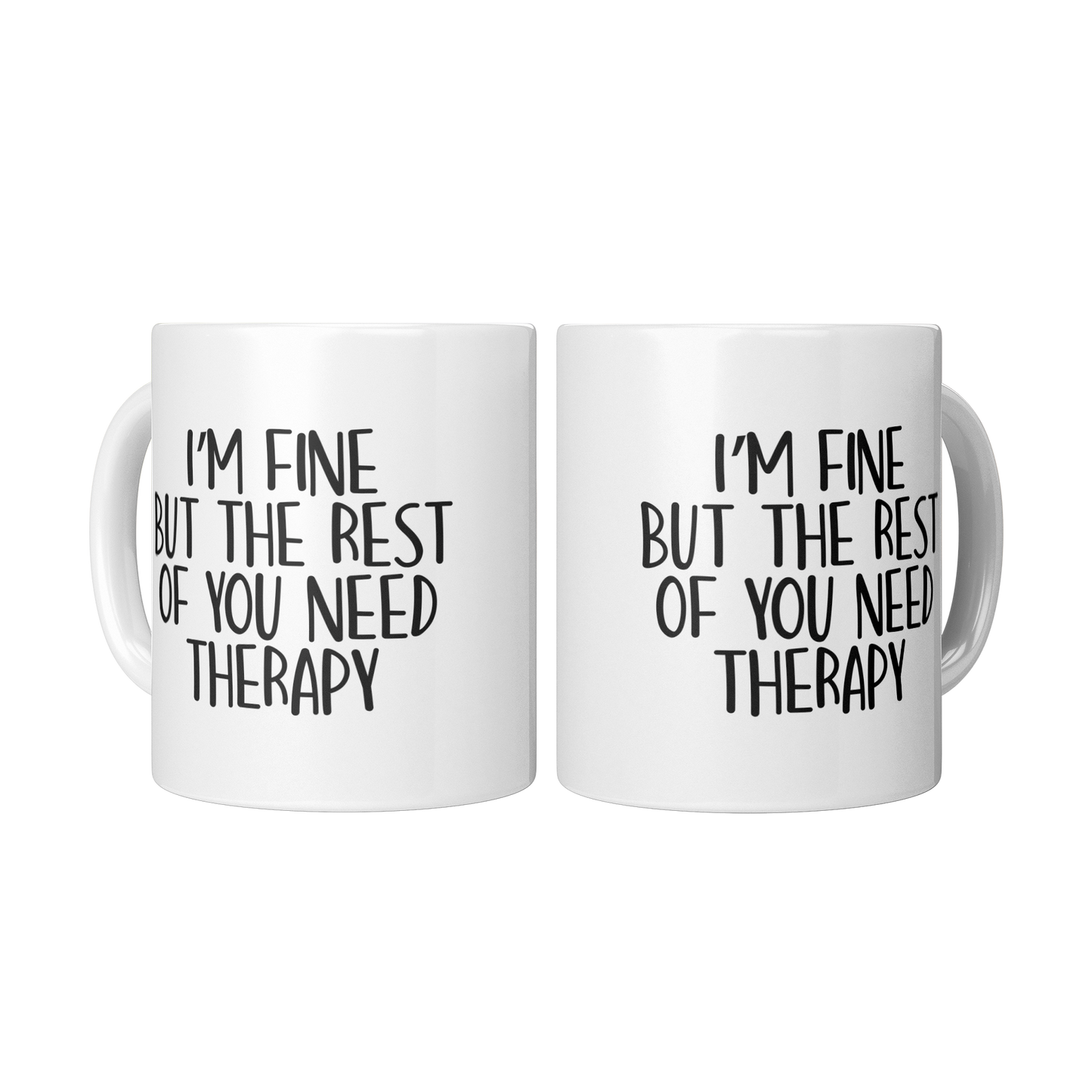 Im_Fine_But_the_Rest_of_You_Need_T_2_Mugs_Center_Mockup.png