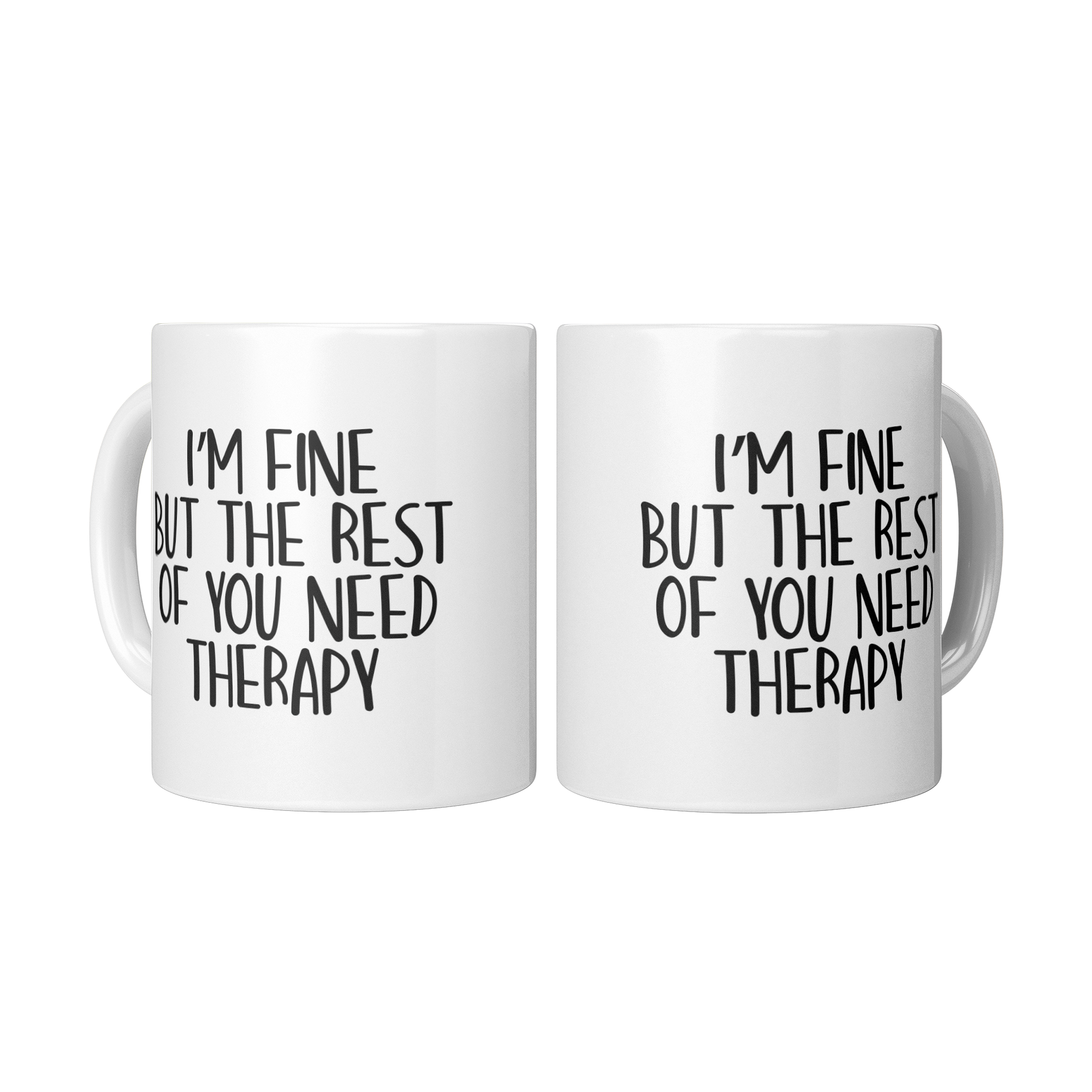 Im_Fine_But_the_Rest_of_You_Need_T_2_Mugs_Center_Mockup.png