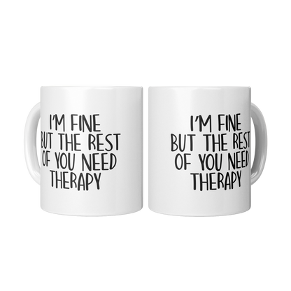 Im_Fine_But_the_Rest_of_You_Need_T_2_Mugs_Center_Mockup.png