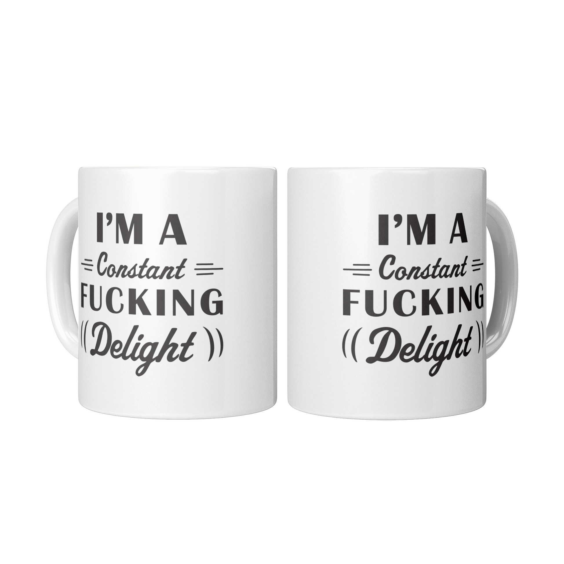 Im_a_Constant_Fcking_Delight_F_2_Mugs_Center_Mockup.png