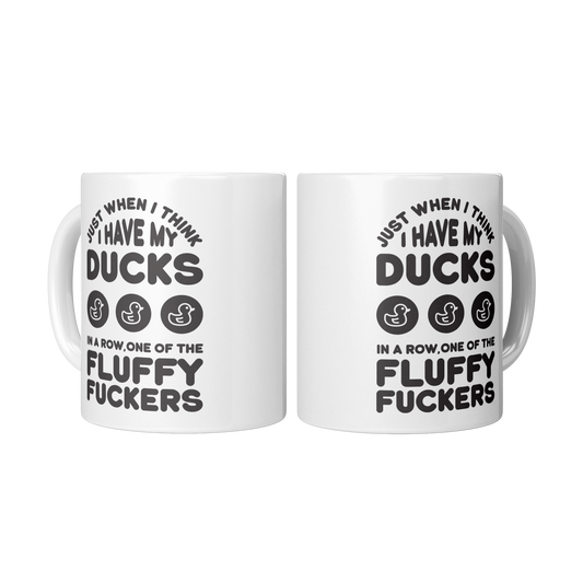 Just_When_I_Think_I_Have_My_Ducks_in_a_R_2_Mugs_Center_Mockup.png