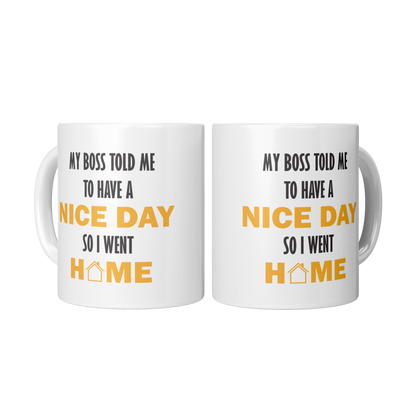 My_Boss_Told_Me_to_Have_a_Nice_Day_2_Mugs_Center_Mockup.png