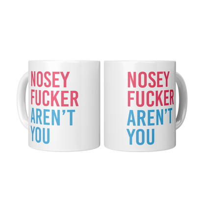 Nosey_Fcker_Arent_You_Funny_Qu_2_Mugs_Center_Mockup.png