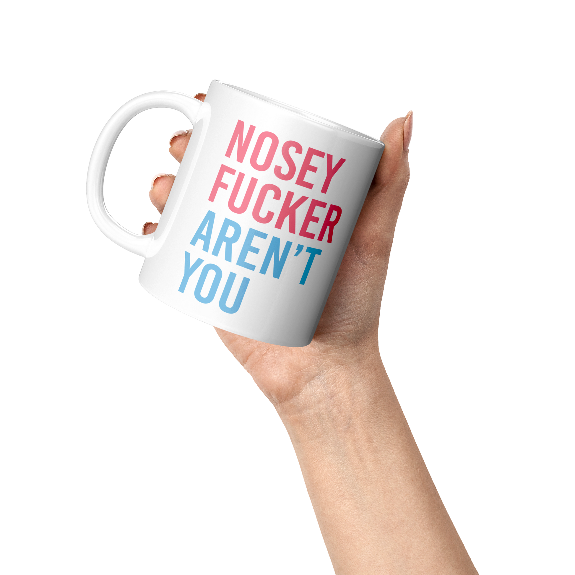 Nosey_Fcker_Arent_You_Funny_Qu_Lifestyle_Raised_Hand_LH_Mockup.png