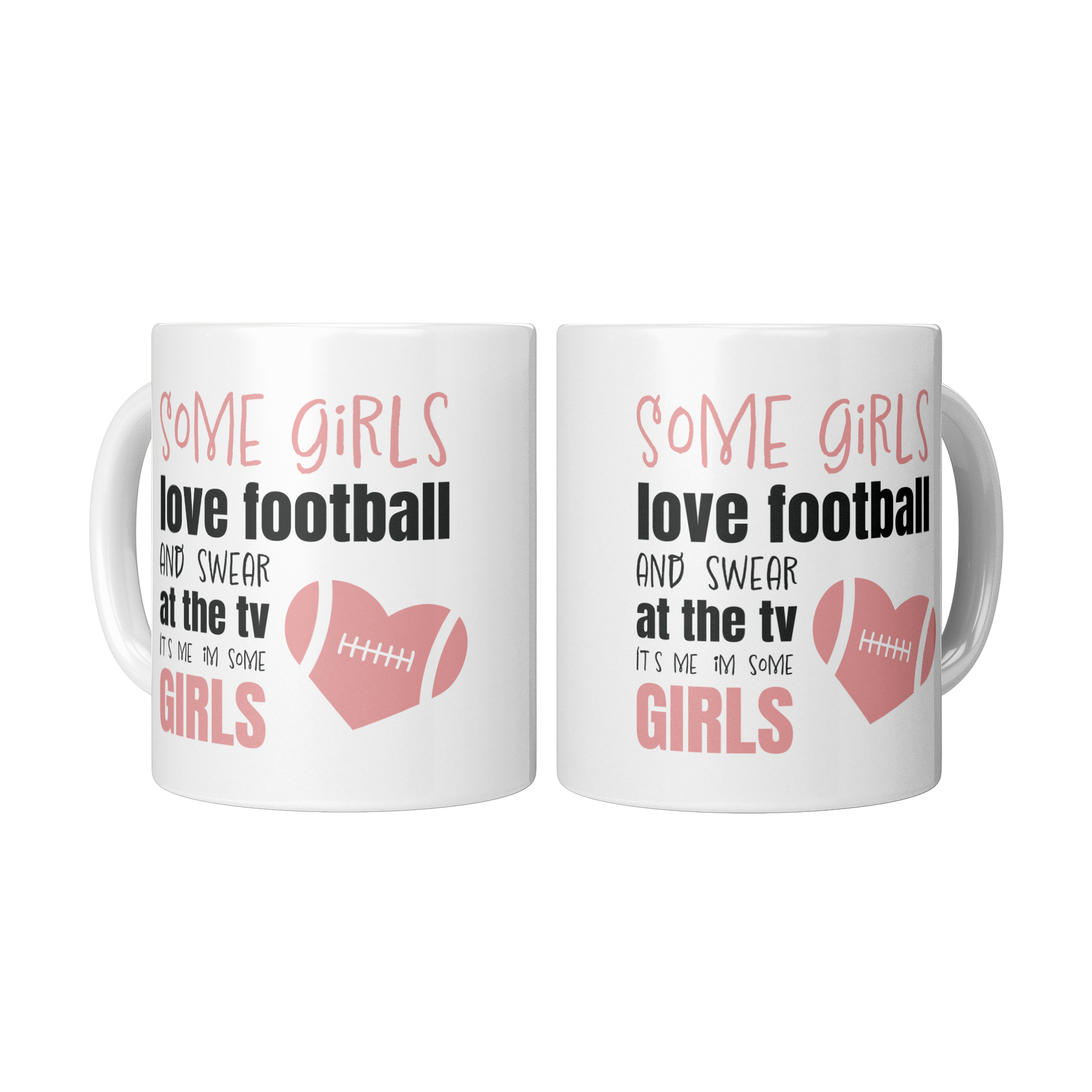 Some_Girls_Love_Football_and_Swear_at_2_Mugs_Center_Mockup.png