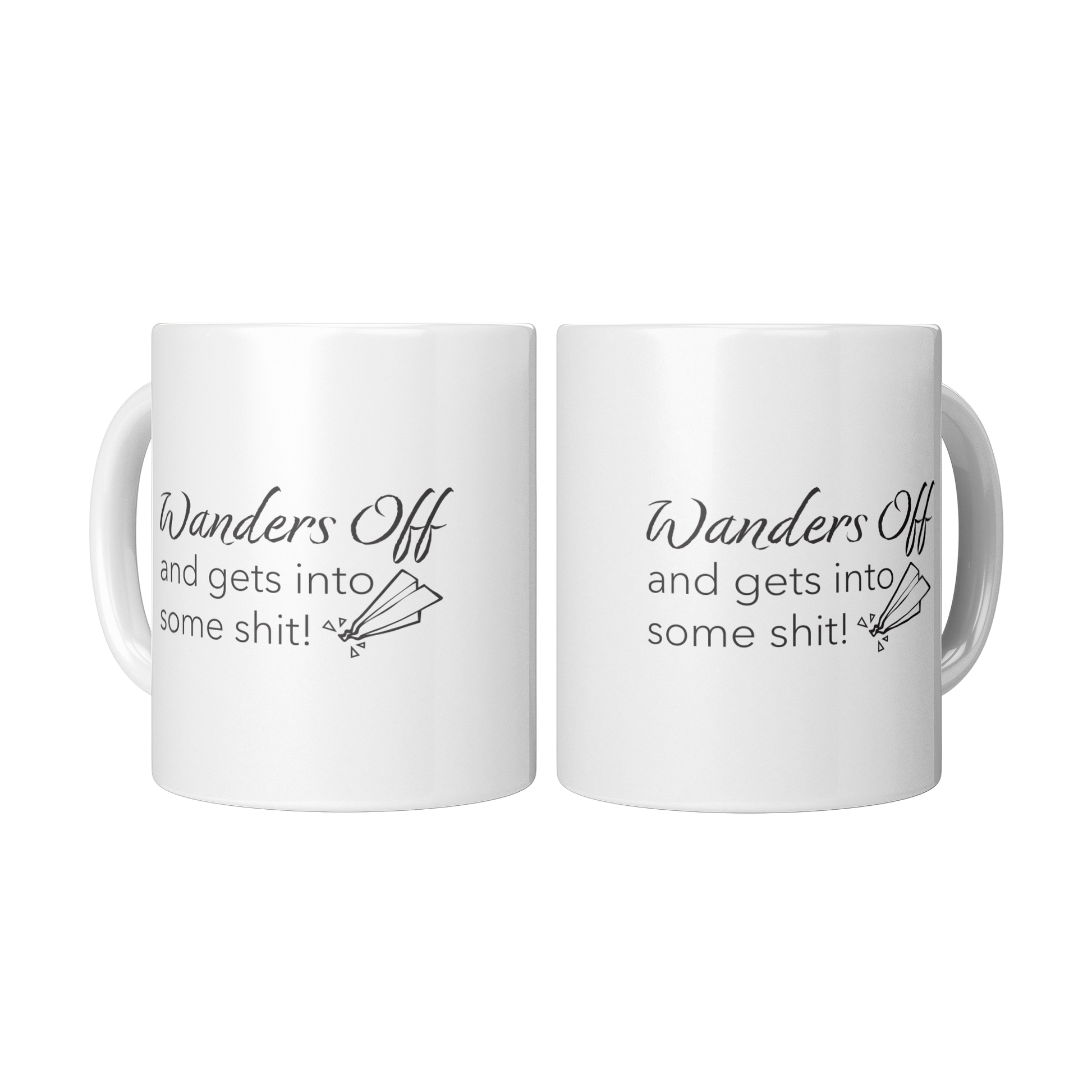 Wanders_Off_and_Gets_Into_Some_Sht_2_Mugs_Center_Mockup.png